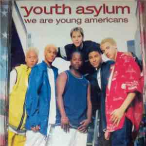 Youth Asylum - We Are Young Americans
