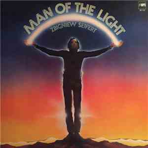 Zbigniew Seifert - Man Of The Light