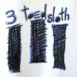 3 Toed Sloth - 3 Toed Sloth