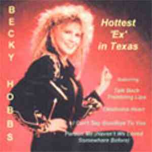 Becky Hobbs - Hottest 'Ex' In Texas