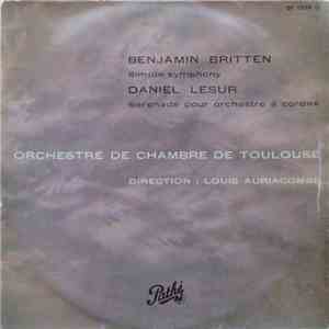 Benjamin Britten / Daniel Lesur, Orchestre De Chambre De Toulouse, Louis Au ...