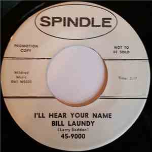 Bill Laundy - I'll Hear Your Name / Isle Of Golden Dreams