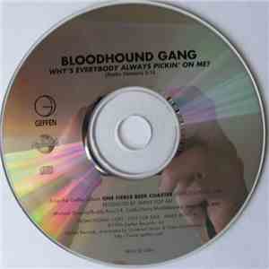 Bloodhound Gang - Why's Everybody Always Pickin' On Me?
