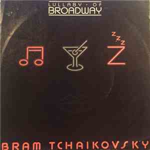 Bram Tchaikovsky - Lullaby Of Broadway