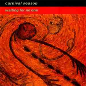 Carnival Season - Waiting For No One