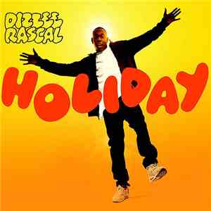 Dizzee Rascal - Holiday
