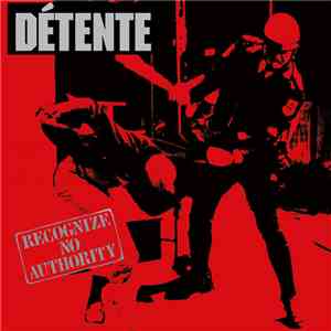 Détente - Recognize No Authority