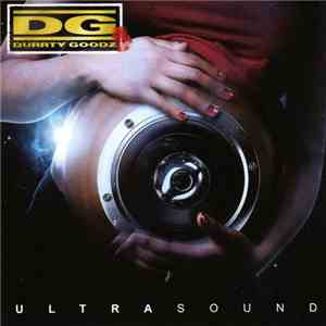 Durrty Goodz - Ultrasound