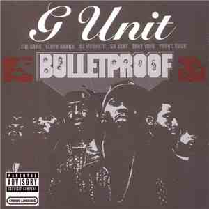 G Unit - Bulletproof