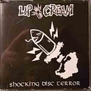 Lip Cream - Shocking Disc Terror