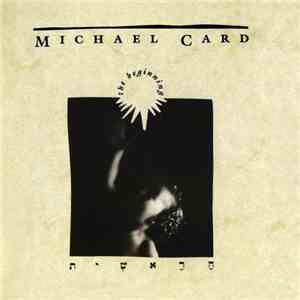 Michael Card - The Beginning