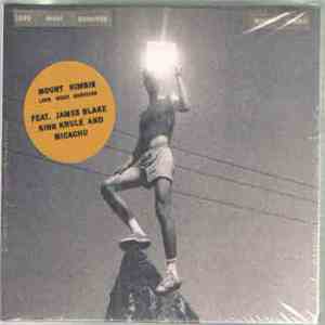 Mount Kimbie - Love What Survives