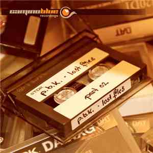 P.B.K. - Lost Files (Part 02)