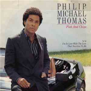 Philip-Michael Thomas - Fish And Chips