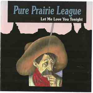 Pure Prairie League - Let Me Love You Tonight