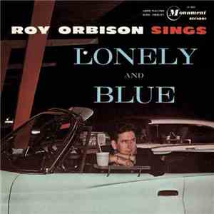 Roy Orbison - Lonely And Blue