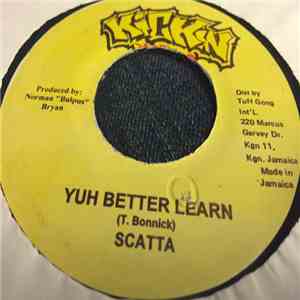 Scatta - Yuh Better Learn