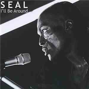 Seal - I'll Be Around