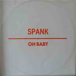 Spank  - Oh Baby