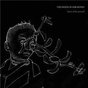The Death Of Her Money - Spirit Of The Stairwell