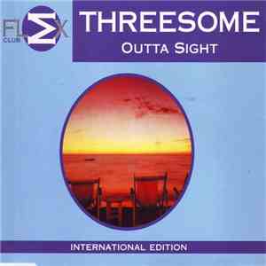 Threesome  - Outta Sight