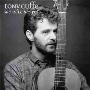 Tony Cuffe - Sae Will We Yet