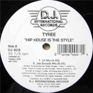 Tyree - Hip House Is The Style