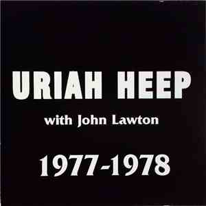Uriah Heep - With John Lawton 1977-1978