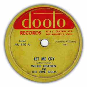 Willie Headen And The Five Birds - Let Me Cry / The Skinny Woman Story