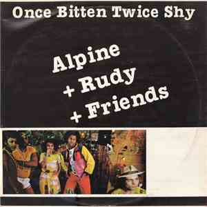 Alpine + Rudy + Friends - Once Bitten Twice Shy