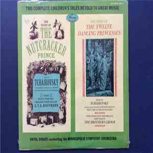 Antal Dorati - The Story Of The Nutcracker Prince & The Story Of The Twelve ...