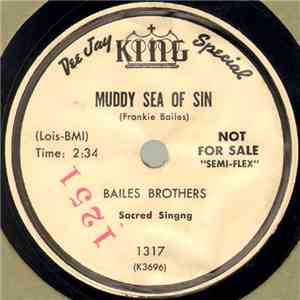 Bailes Brothers - Muddy Sea Of Sin / Watch And Pray