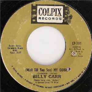 Billy Carr - My Gidget / What's Come Over This World