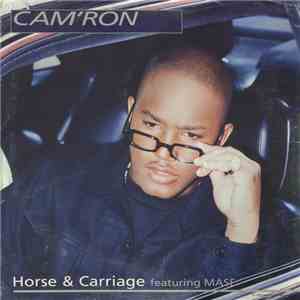 Cam'ron Featuring Mase - Horse & Carriage
