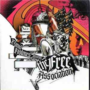 David Holmes Presents The Free Association - David Holmes Presents The Free ...