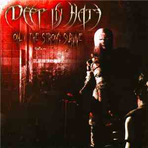 Deep in Hate - Only the Strong Survive