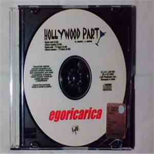 Egoricarica - Hollywood Party