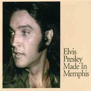 Elvis Presley - Made In Memphis