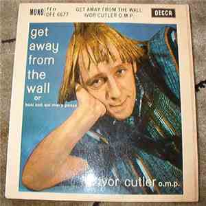 Ivor Cutler - Get Away From The Wall