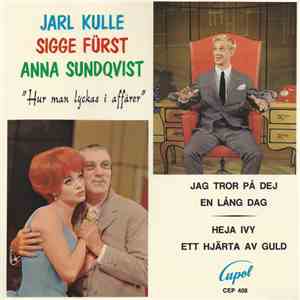 Jarl Kulle, Sigge Fürst, Anna Sundqvist - Hur Man Lyckas I Affärer