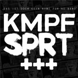 Kmpfsprt - Das Ist Doch Kein Name Für 'Ne Band