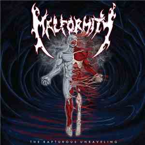 Malformity - The Rapturous Unraveling
