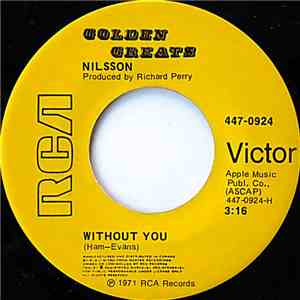 Nilsson - Without You / Me And My Arrow