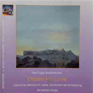 Ralf Eugen Barttenbach - Desire For Love