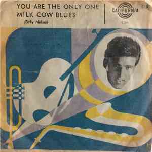 Ricky Nelson  - You Are The Only One / Milk Cow Blues