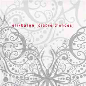 Érik Baron - [Diapré D'ondes]