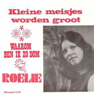 Roelie - Kleine Meisjes Worden Groot