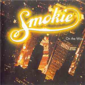 Smokie - On The Wire