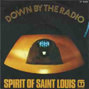 Spirit Of Saint Louis - Down By The Radio