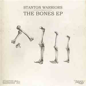Stanton Warriors - The Bones EP